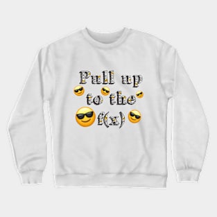 Pull Up to the f(x) Crewneck Sweatshirt